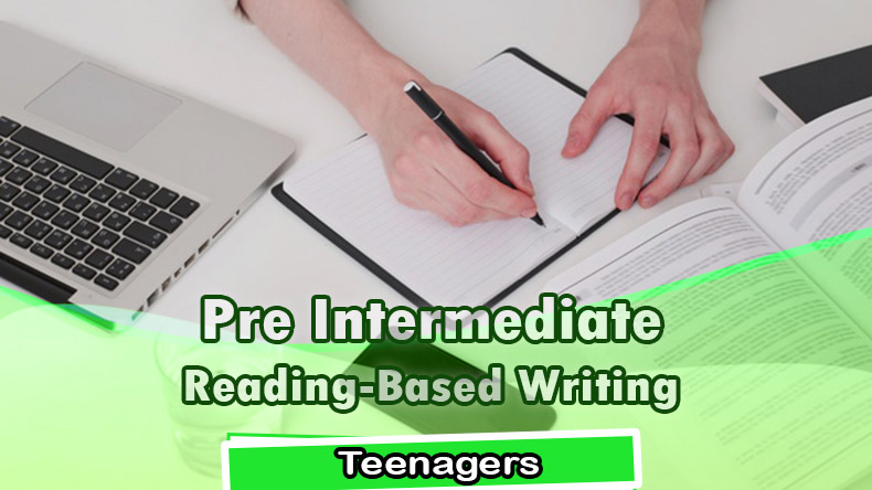 Pre-Intermediate Teenagers Reading-Based Writing