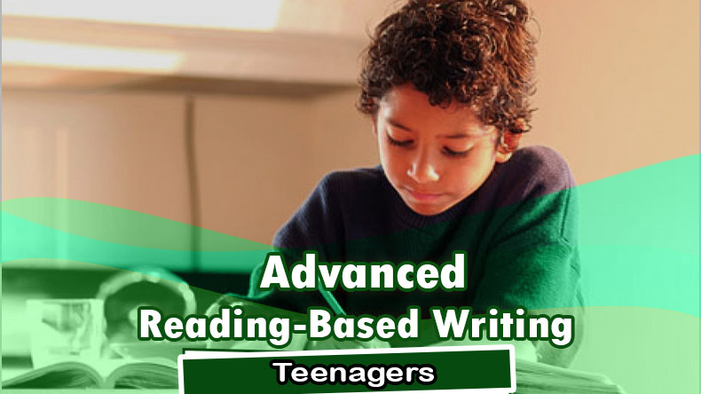 Advanced Reading-based Writing Teenagers