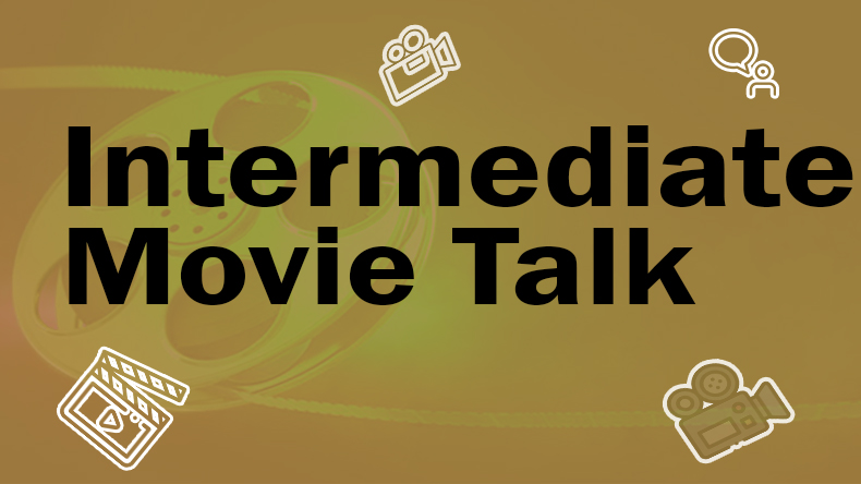Intermediate Movie Talk