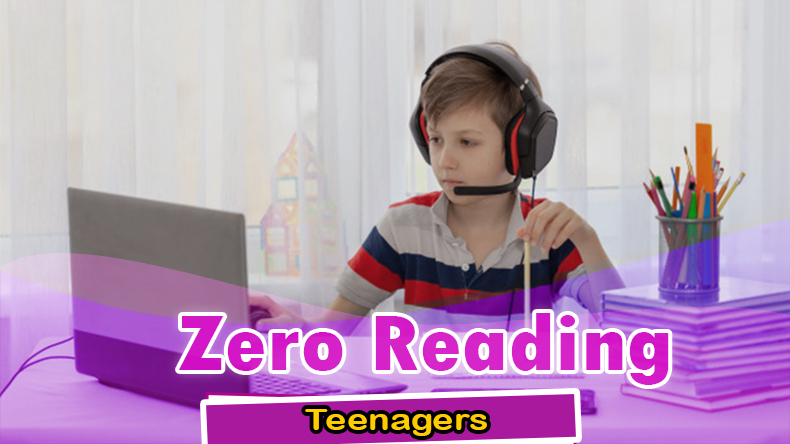 Zero Reading Teenagers